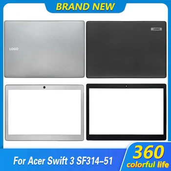 Оригинален Нов За Acer Swift 3 SF314-51 SF314-51G шасито на лаптопа с LCD делото на Предната рамка на делото Горен Калъф SF314-51 14,0