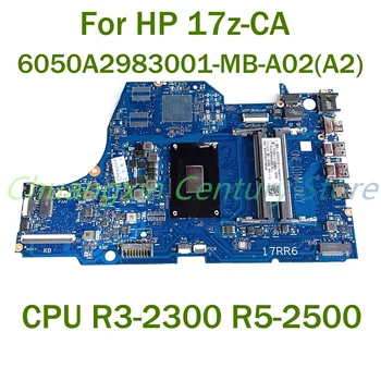 Лаптоп HP 17z-CA дънна платка 6050A2983001-MB-А02 (А2) с процесор R3-2300U R5-2500U 100% Тествана, работи изцяло