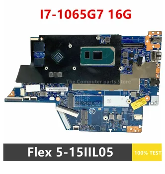 Възстановена За Lenovo IdeaPad Flex 5-15IIL05 дънна Платка на лаптоп I7-1065G7U Процесор 16G RAM FRU 5B21B20765 5B20S44398 19792-3