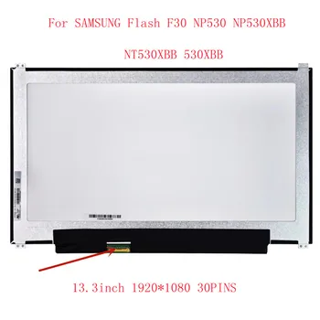 За SAMSUNG Flash F30 NP530 NP530XBB NT530XBB 530XBB LCD Екран LED Дисплей Матрица 30 Контакти Full IPS резолюция 1920X1080