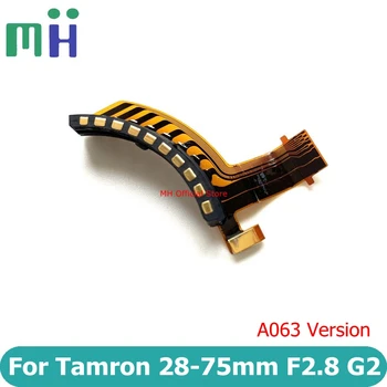 За Tamron 28-75 мм F2.8 G2 A063 Контактна част на лещата Байонетное за монтиране на Задна Гъвкав кабел спк стартира строителни 28-75 2.8 F/2.8 Di III VXD G2 Част