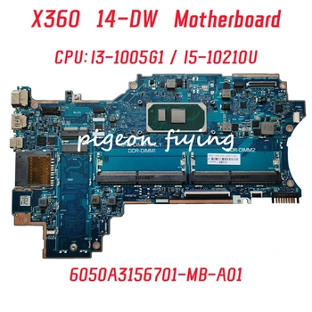 6050A3156701 дънна Платка за лаптоп HP X360 14-DW дънна Платка Процесор: I3-1005G1 I5-10210U 100% Тест В ред