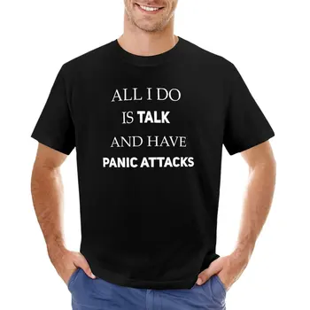 Всичко, което правя, е да говоря и изпитвам панически атаки, тениска с аниме, плътно прилепнали тениски за мъже