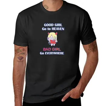 Нова тениска Good Girl go to heaven, Bad Girl go everywhere с къс ръкав, забавна тениска, мъжки ризи с графичен дизайн в стил хип-хоп