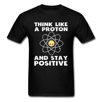 Мисли като един Протон и остани позитивен, Върхове със Слоган-Ropa Hombre, Забавна Научна тениска, Мъжки Дрехи, Кавайные тениски с образа на Атома