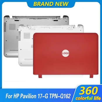 Новост За лаптоп HP Pavilion 17-G TPN-Q162 с LCD дисплей, Задната част на кутията, Долния Капак на Корпуса, делото Topcase 17,3 Инча