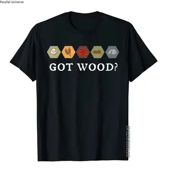 Нощен тениска с настолна игра Got Wood - Settlers, тениски в стил Normcore, мъжки памучни блузи, риза специален дизайн