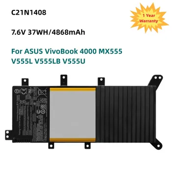 Нова Батерия за лаптоп C21N1408 ASUS VivoBook 4000 MX555 V555L V555LB Серия V555U 7,6 V 37WH