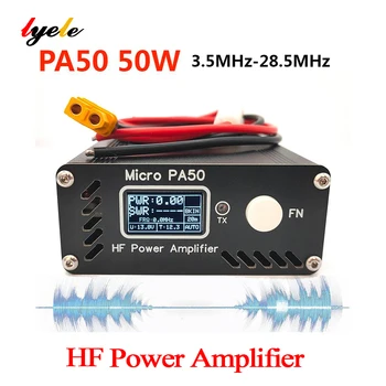 Усилвател на мощност Lyele Micro PA50 50 W 3,5 Mhz-28,5 Mhz Интелигентен къси вълни ВИСОКОЧЕСТОТЕН Усилвател с електромера КСВ-БАС-филтър За Радио